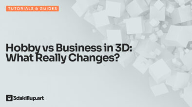 Hobby vs Business in 3D: What Really Changes?