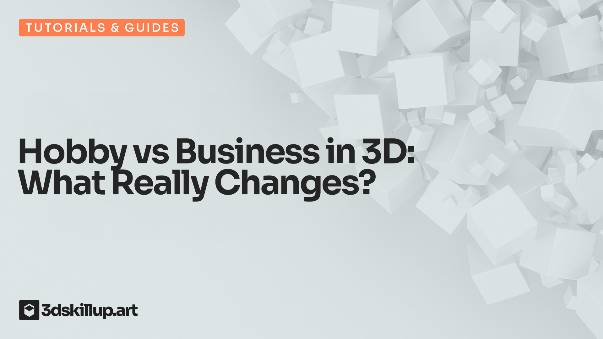 Hobby vs Business in 3D: What Really Changes?