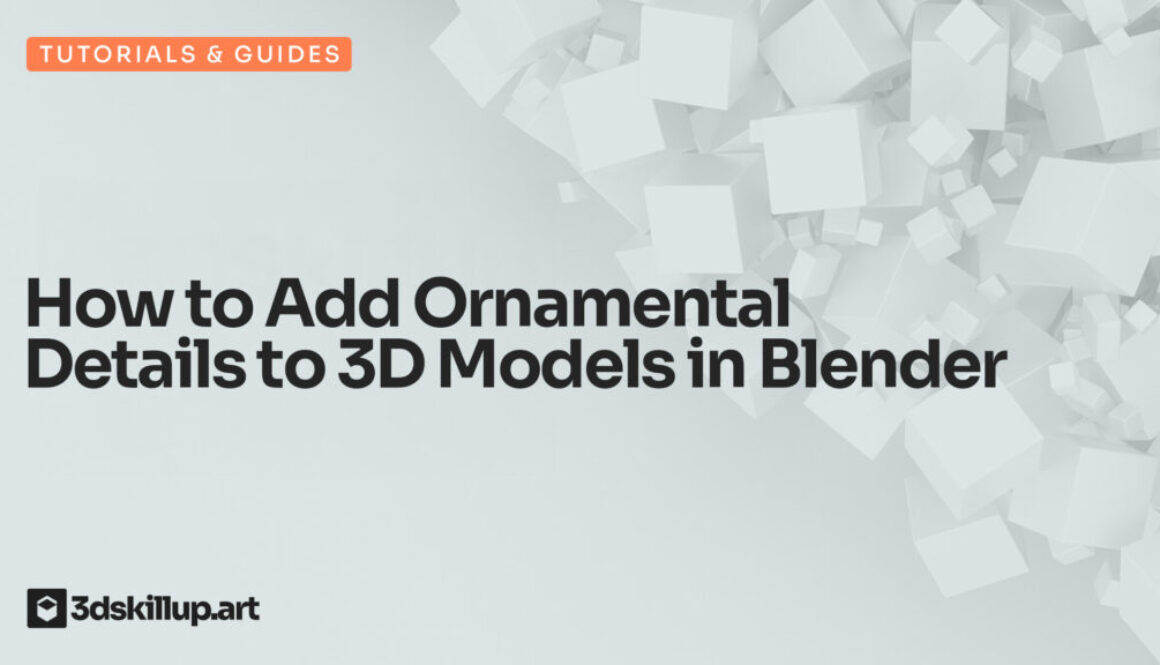 How to Add Ornamental Details to 3D Models in Blender