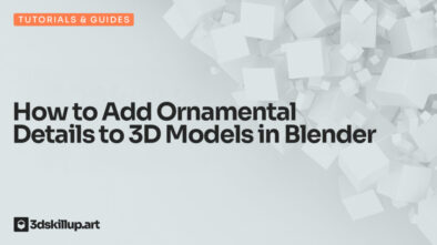 How to Add Ornamental Details to 3D Models in Blender