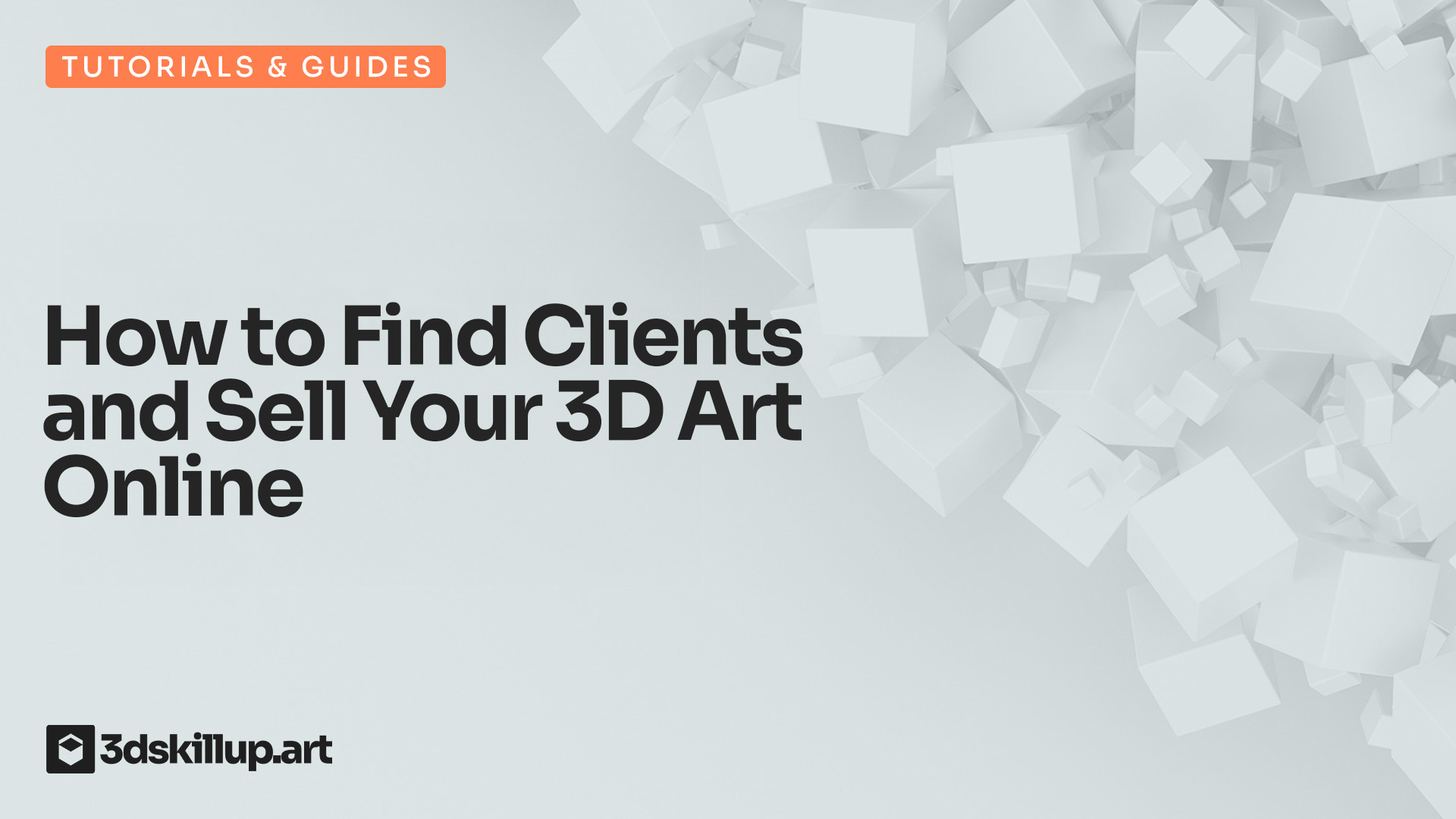 How to Find Clients and Sell Your 3D Art Online