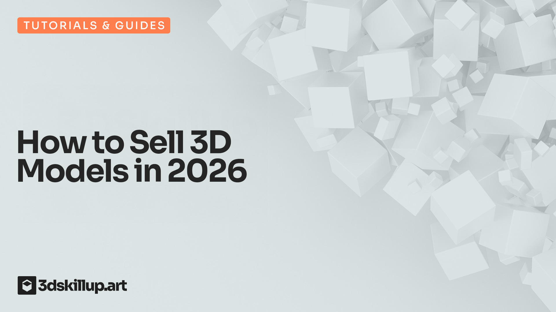 How to Sell 3D Models in 2026