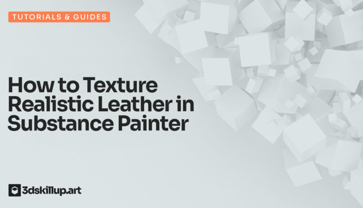 How to Texture Realistic Leather in Substance Painter