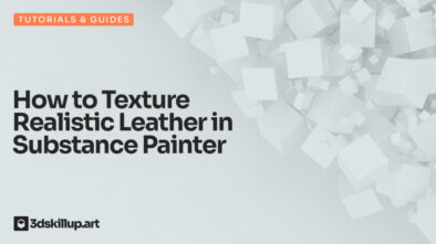 How to Texture Realistic Leather in Substance Painter