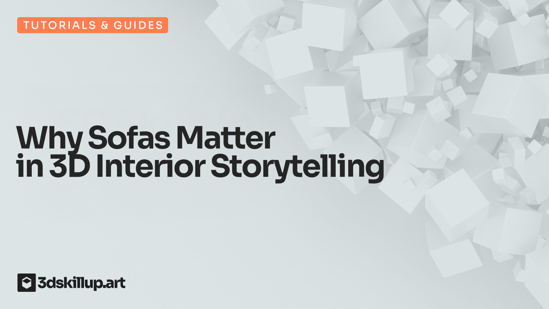Why Sofas Matter in 3D Interior Storytelling