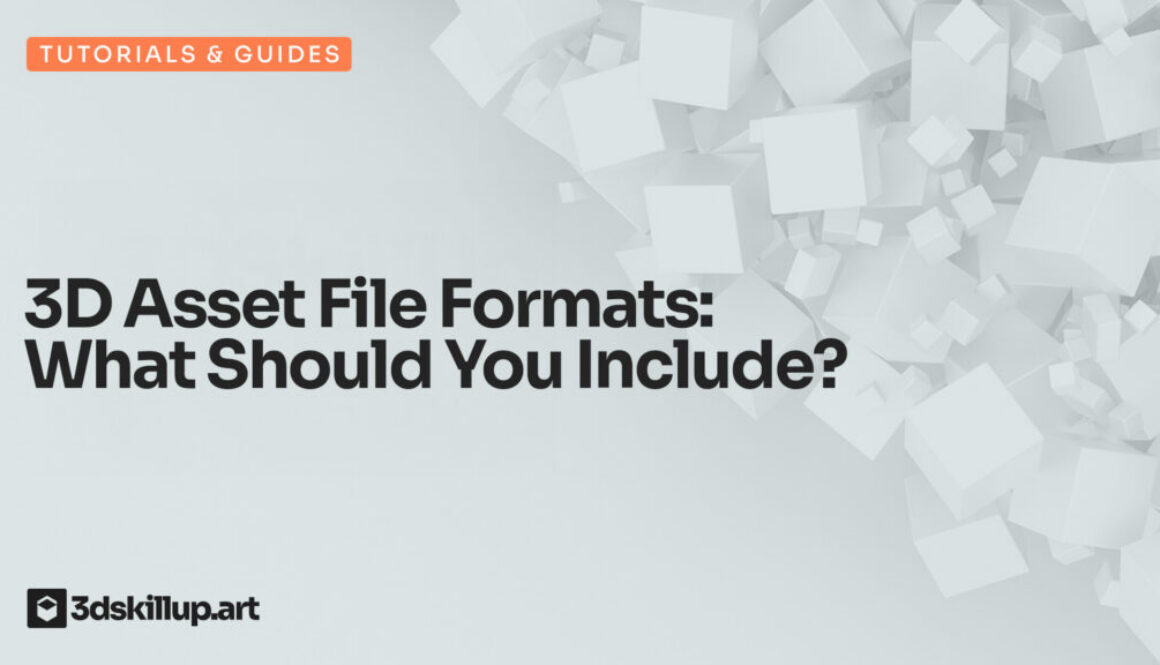 3D Asset File Formats: What Should You Include?