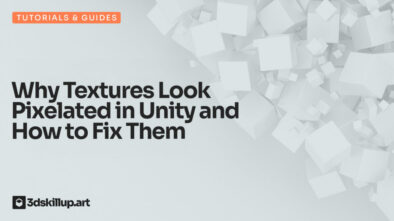 Why Textures Look Pixelated in Unity and How to Fix Them