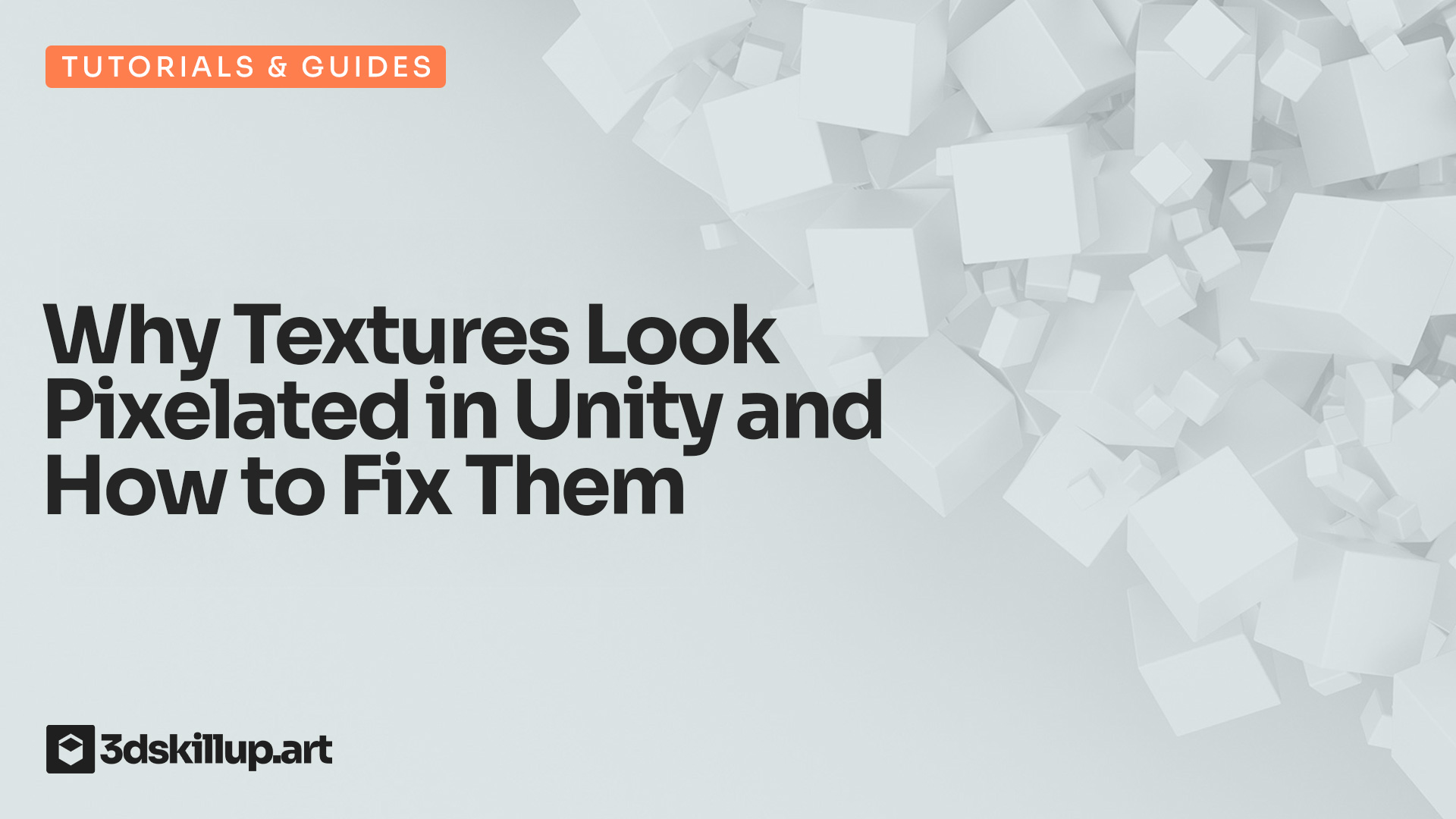 Why Textures Look Pixelated in Unity and How to Fix Them