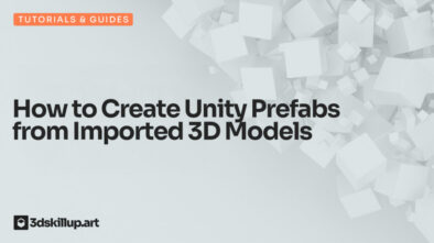 How to Create Unity Prefabs from Imported 3D Models