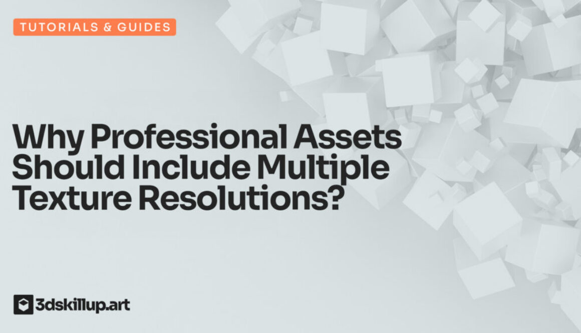 Why-Professional-Assets-Should-Include-Multiple-Texture-Resolutions