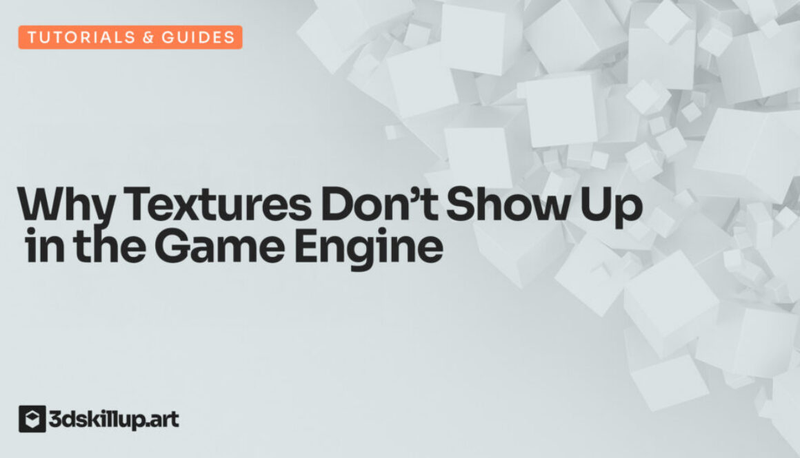 Why Textures Don’t Show Up in the Game Engine
