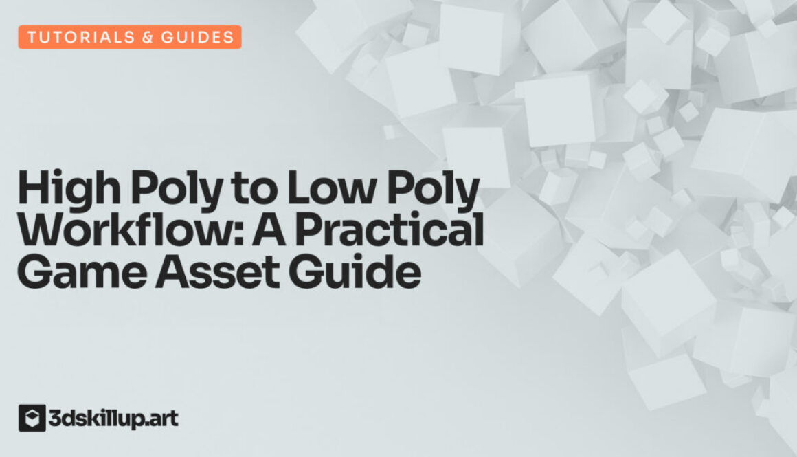 High Poly to Low Poly Workflow
