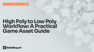 High Poly to Low Poly Workflow