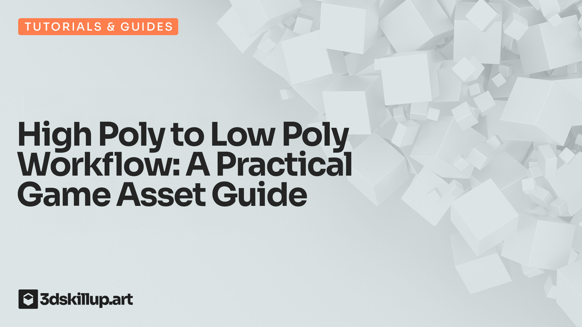 High Poly to Low Poly Workflow
