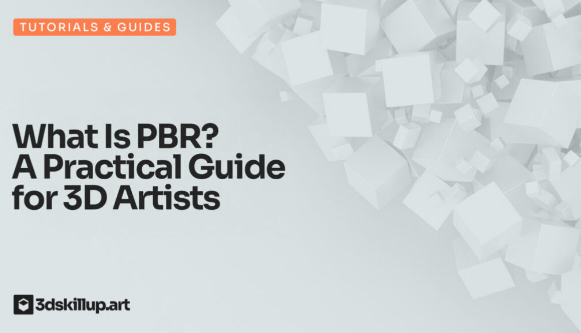 What Is PBR? A Practical Guide for 3D Artists